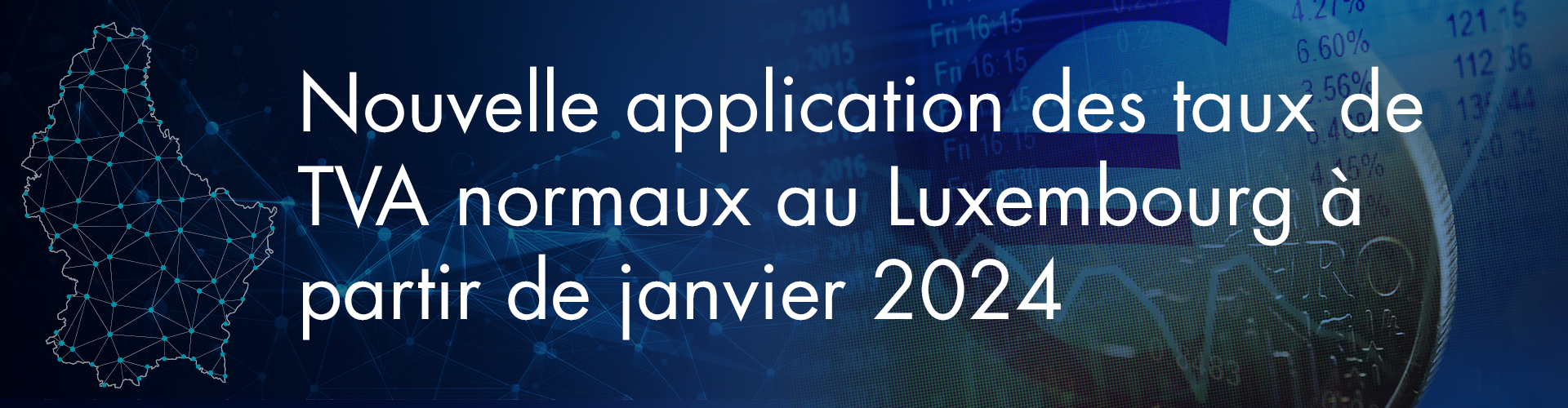 Nouvelle application des taux de TVA normaux au Luxembourg à partir de